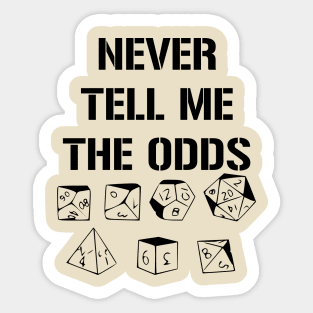 Never Tell Me The Odds D20 RPG Games Dice Meme Sticker